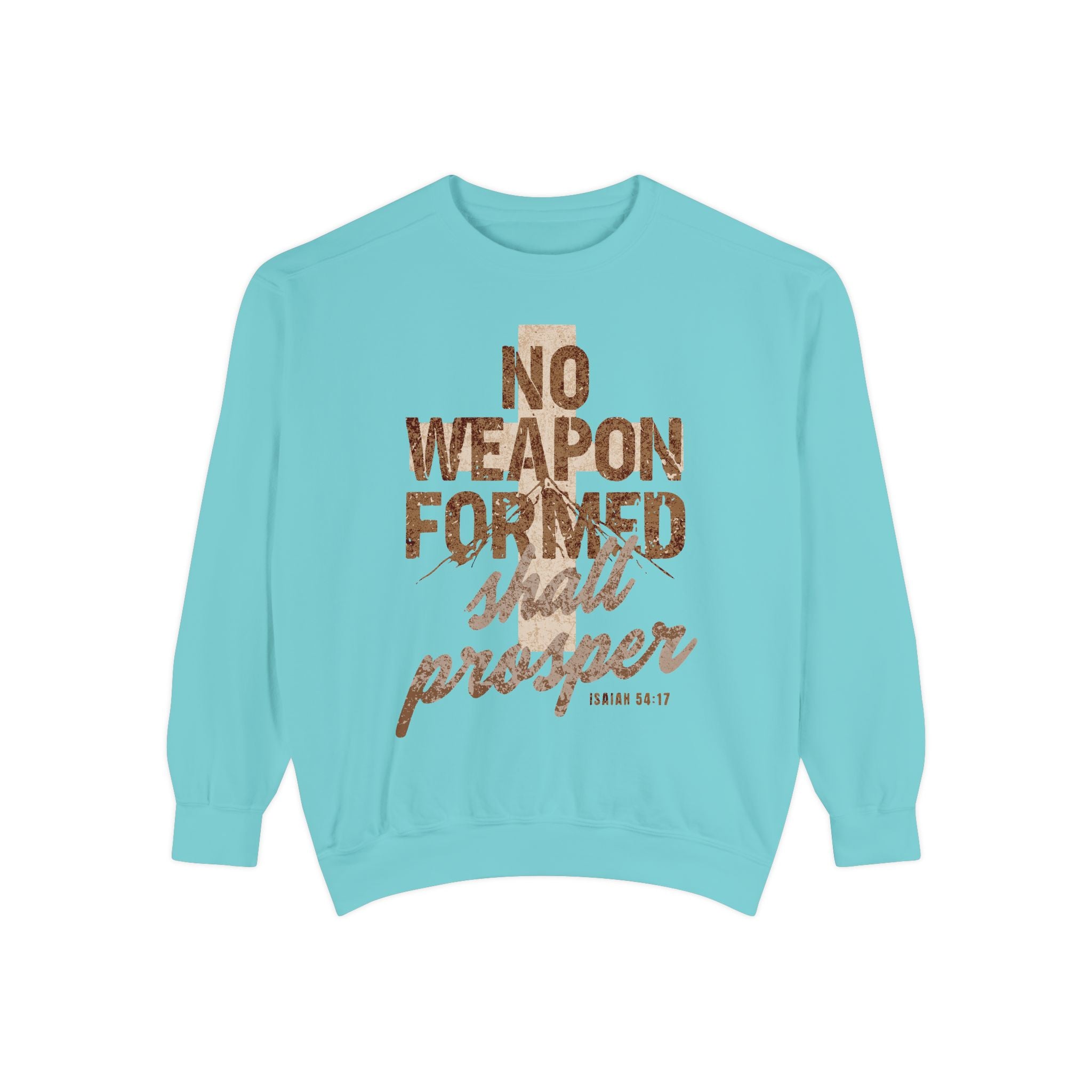 No Weapon Formed Shall Prosper Isaiah 54:17 Crewneck