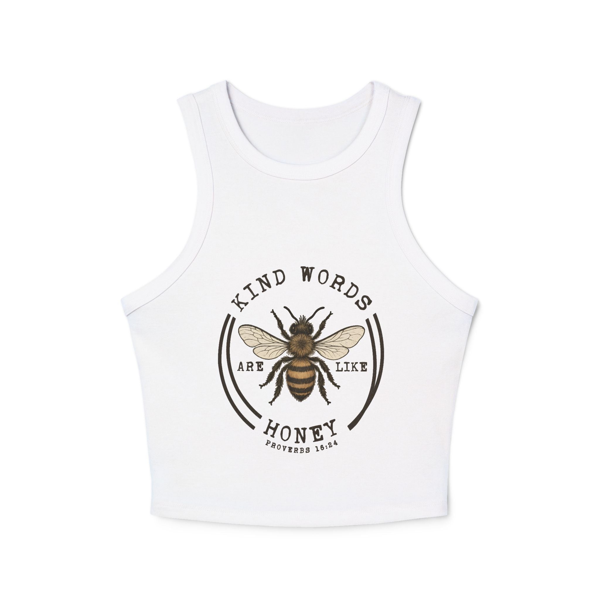 "Kind Words Are Like Honey" Women's Crop Racer Tank