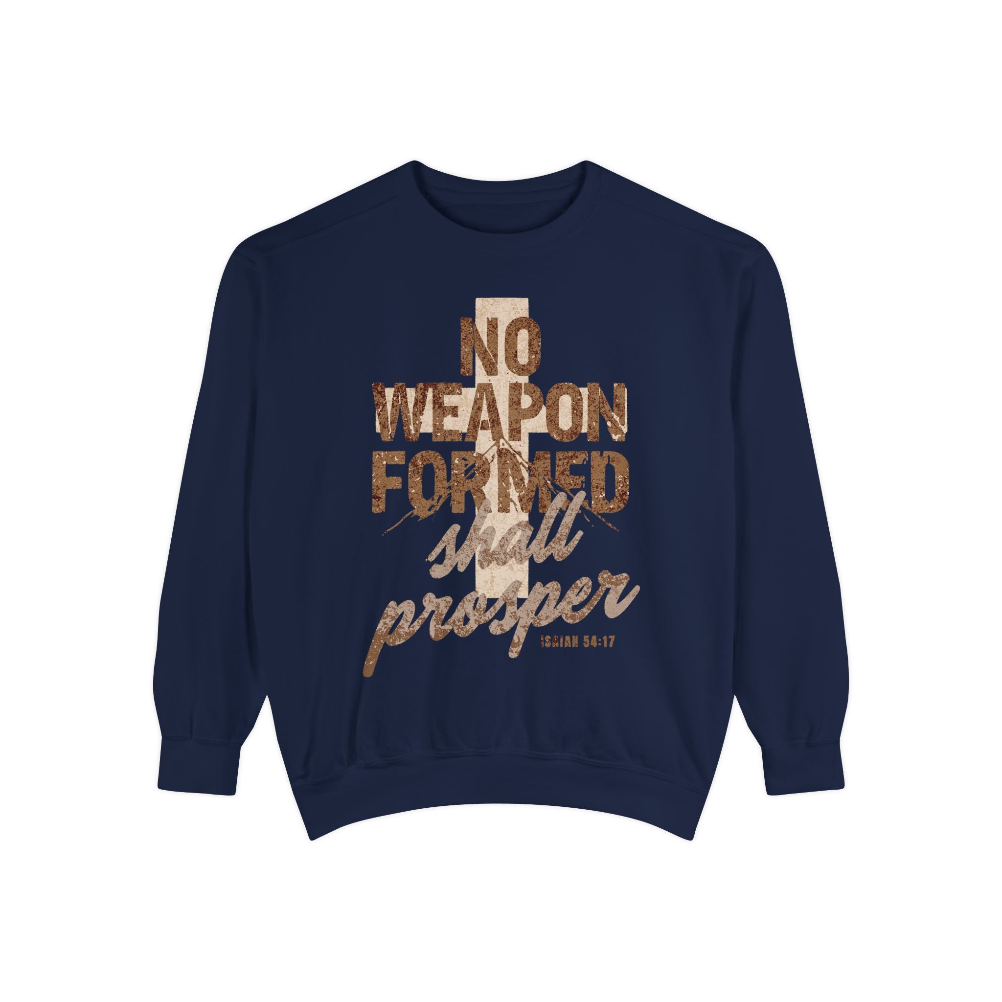 No Weapon Formed Shall Prosper Isaiah 54:17 Crewneck