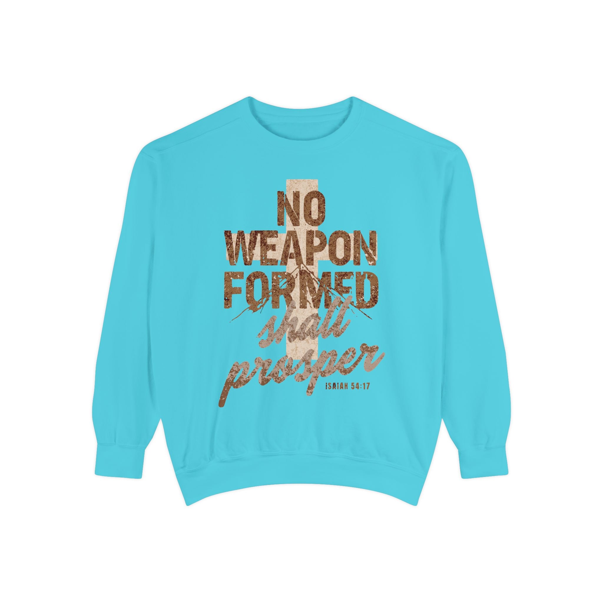 No Weapon Formed Shall Prosper Isaiah 54:17 Crewneck