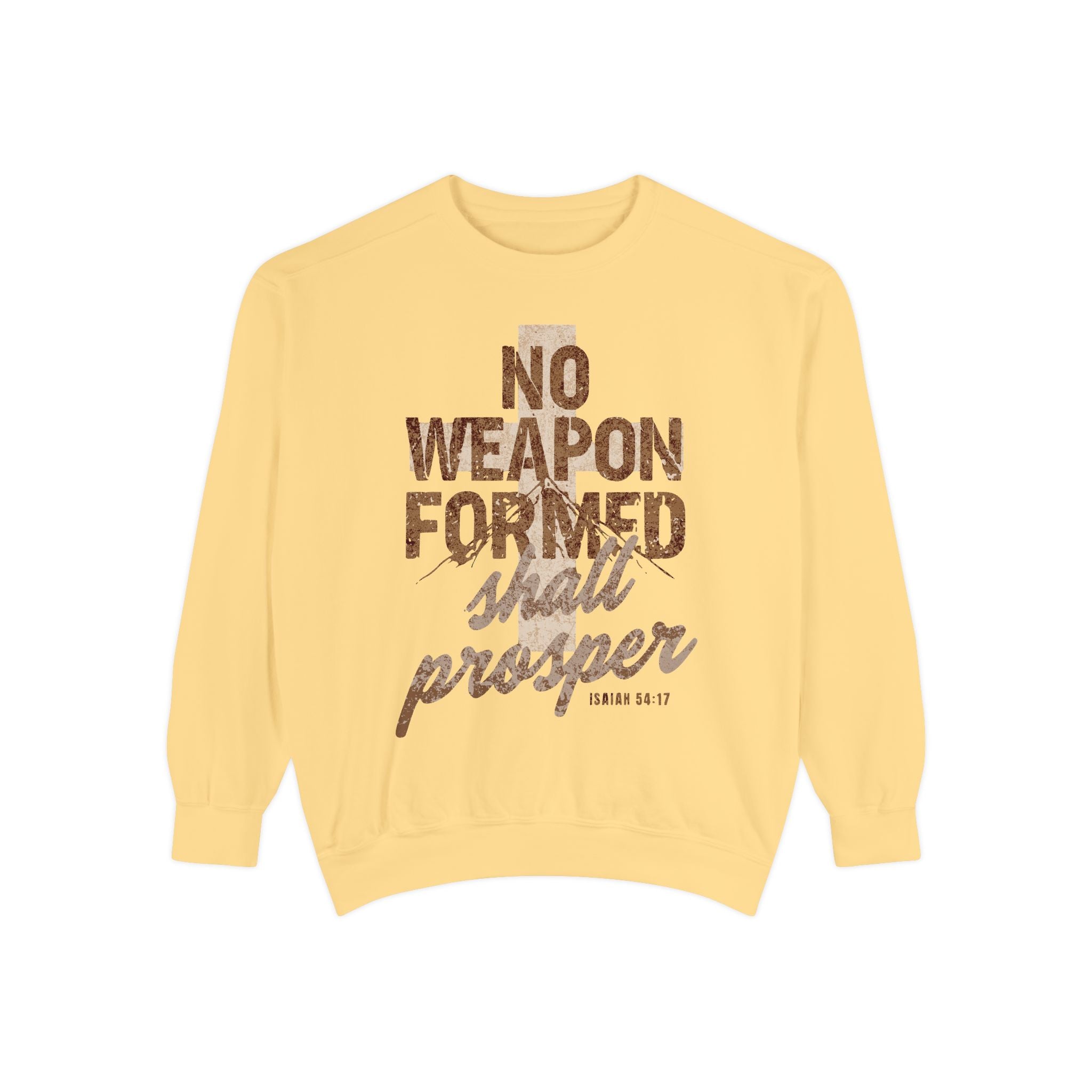 No Weapon Formed Shall Prosper Isaiah 54:17 Crewneck
