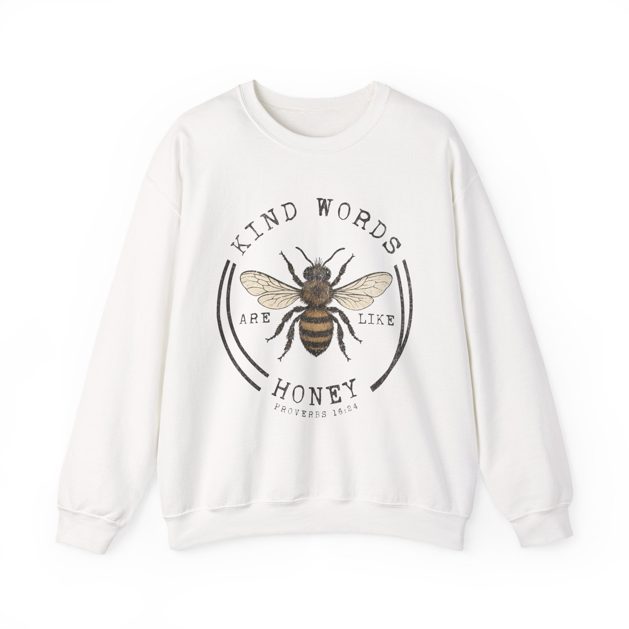 Crewneck Sweatshirt - "Kind Words Are Like Honey" Bee Graphic