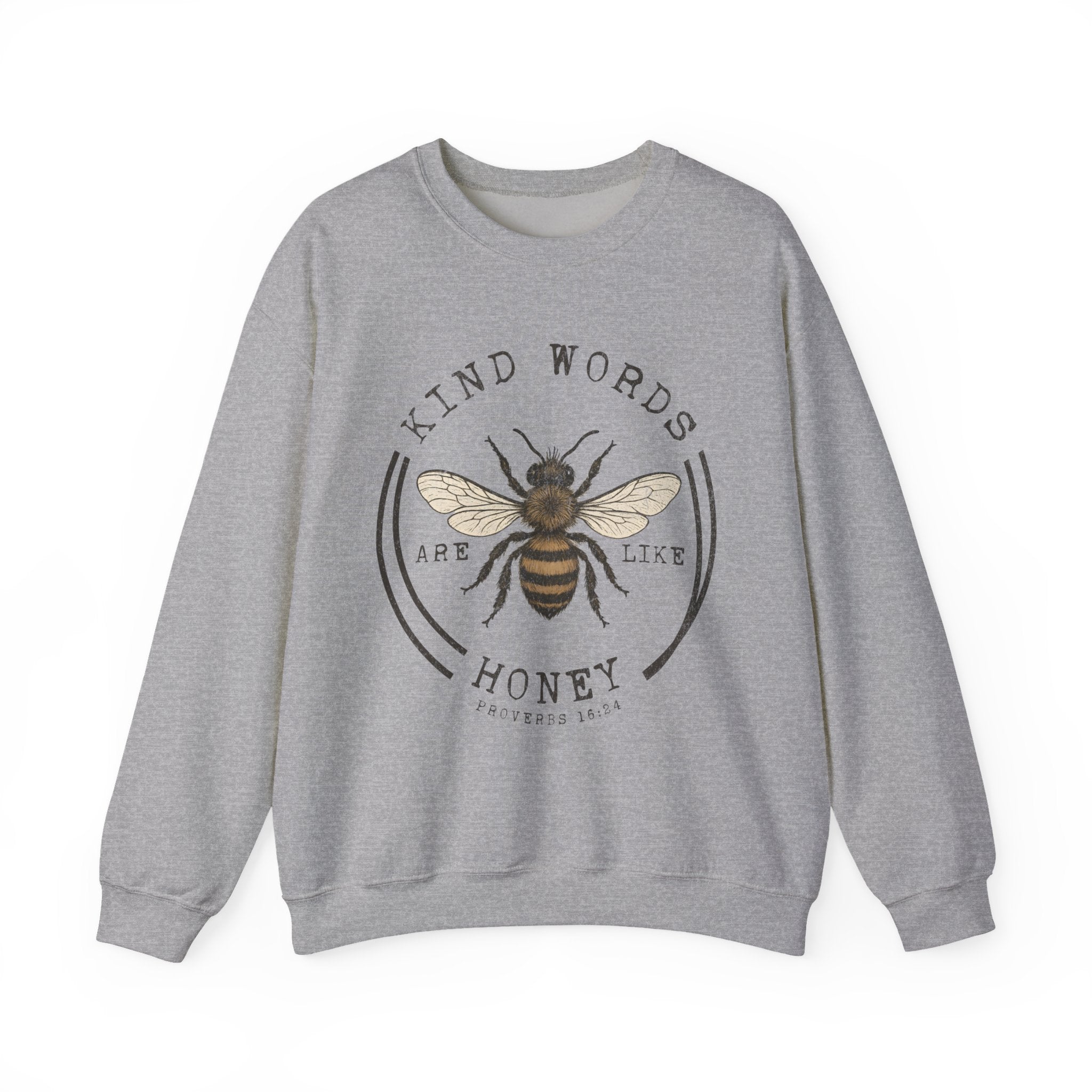 Crewneck Sweatshirt - "Kind Words Are Like Honey" Bee Graphic