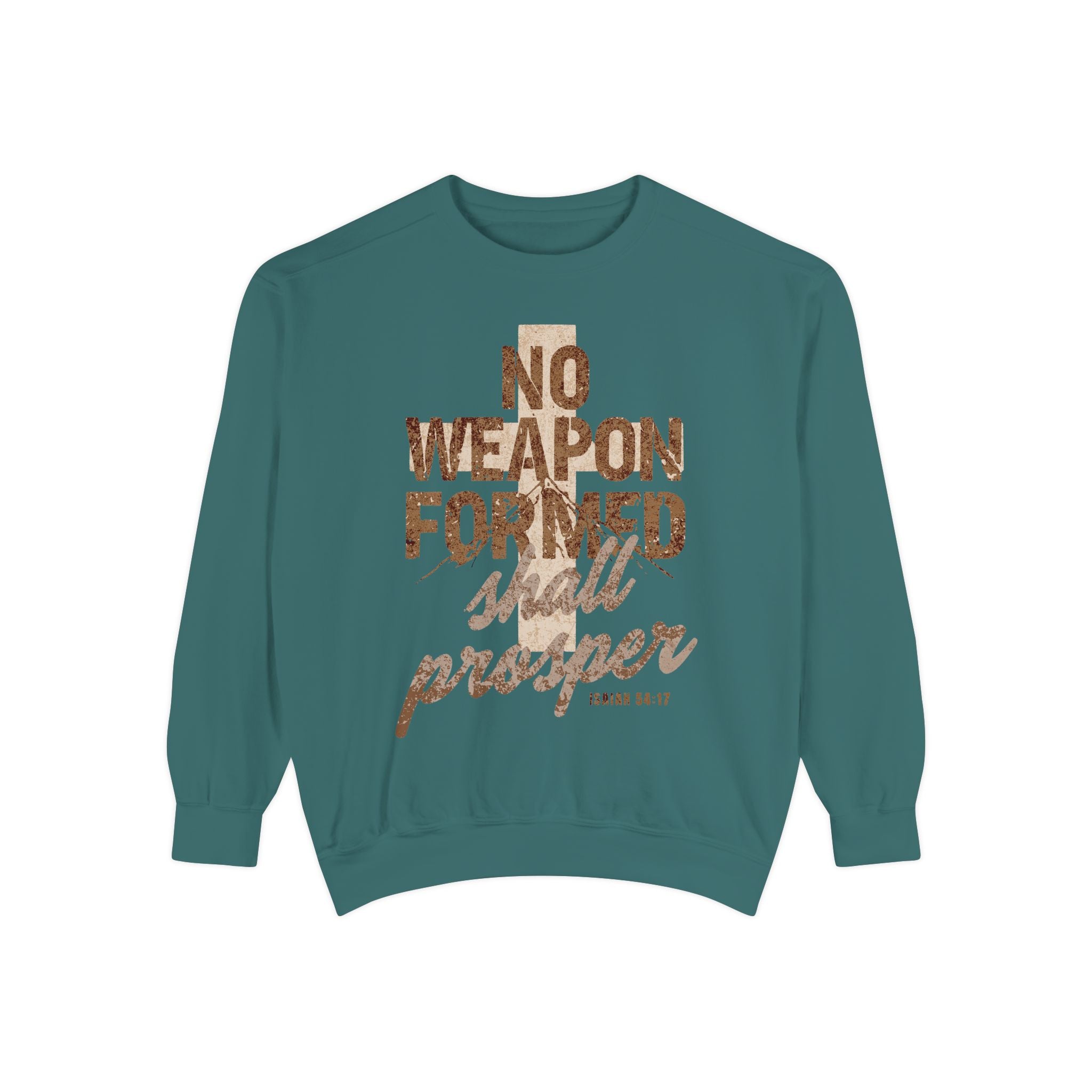 No Weapon Formed Shall Prosper Isaiah 54:17 Crewneck