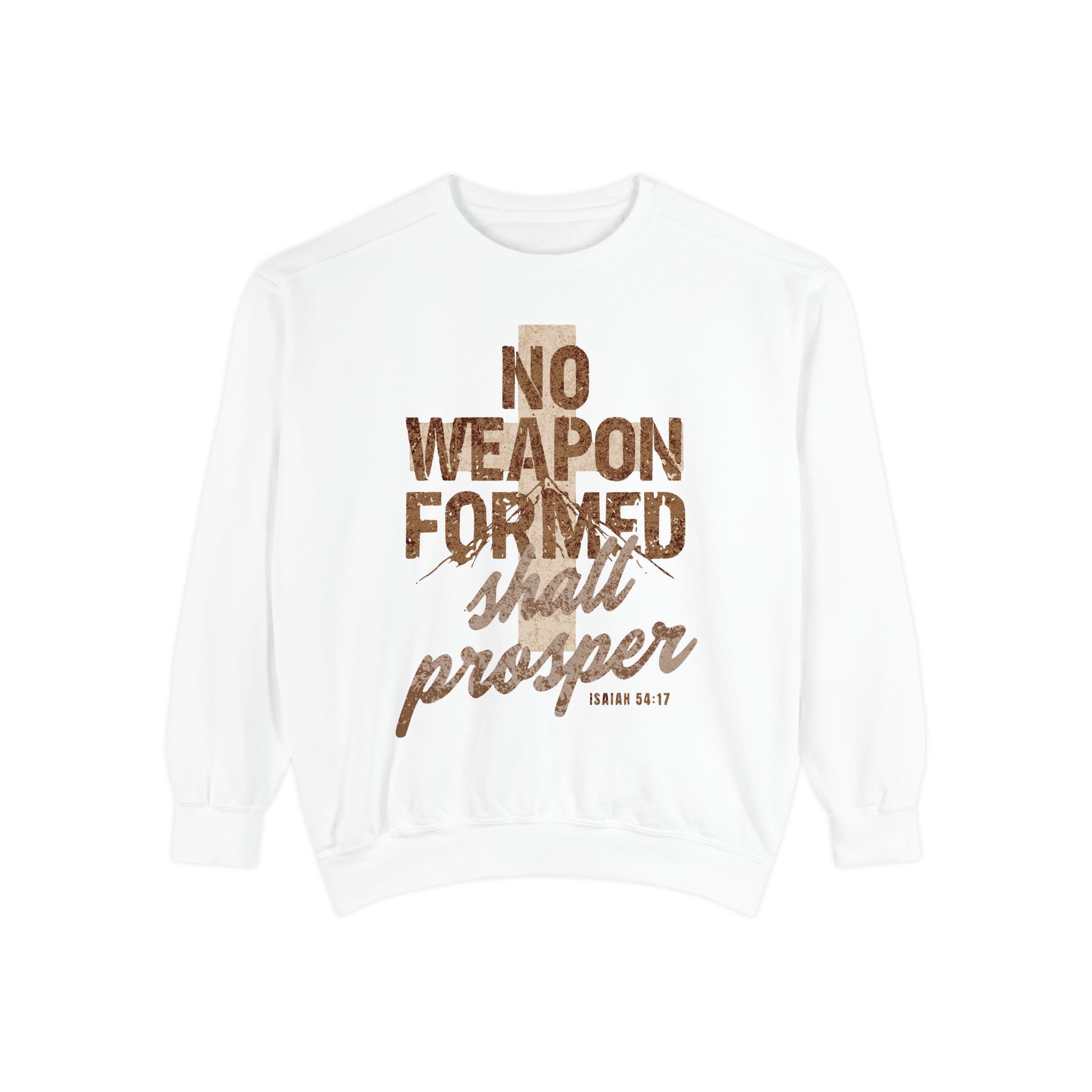 No Weapon Formed Shall Prosper Isaiah 54:17 Crewneck