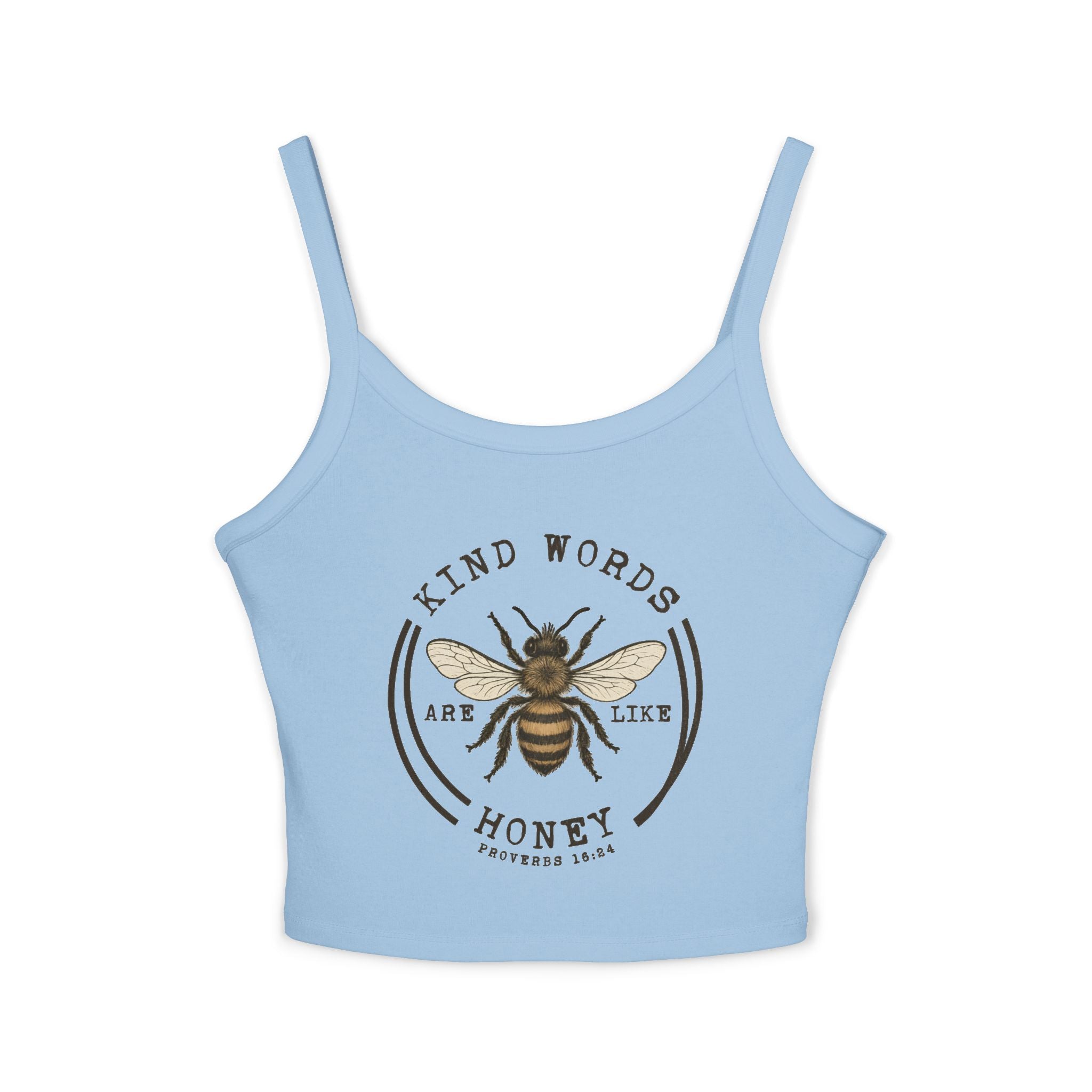 Kind Words Are Like Honey Women's Spaghetti Strap Crop Top