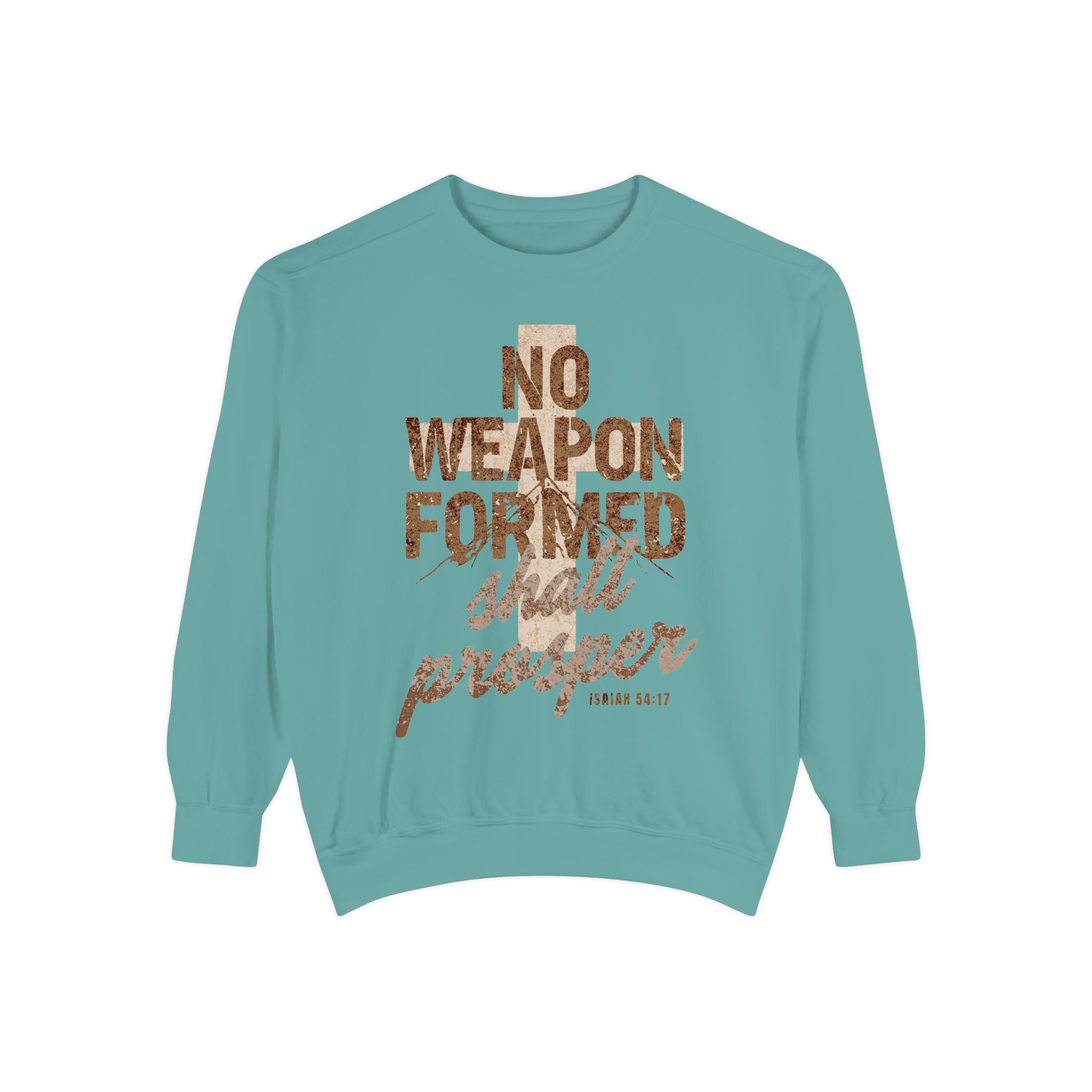 No Weapon Formed Shall Prosper Isaiah 54:17 Crewneck