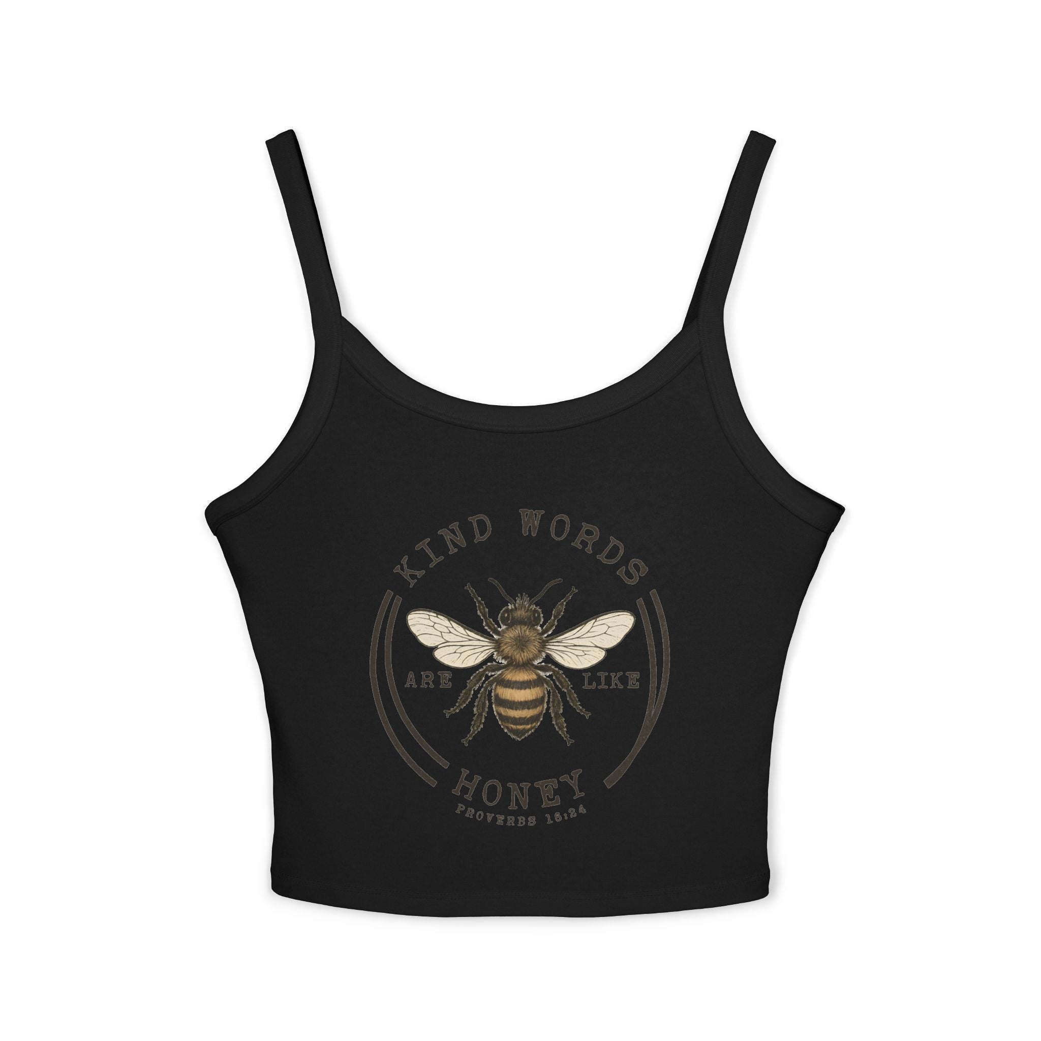 Kind Words Are Like Honey Women's Spaghetti Strap Crop Top